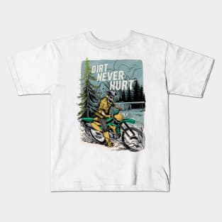 Dirt never hurt Kids T-Shirt